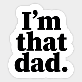 I'm that dad, Black Fathers, Black Dad, Dope Black dad Sticker